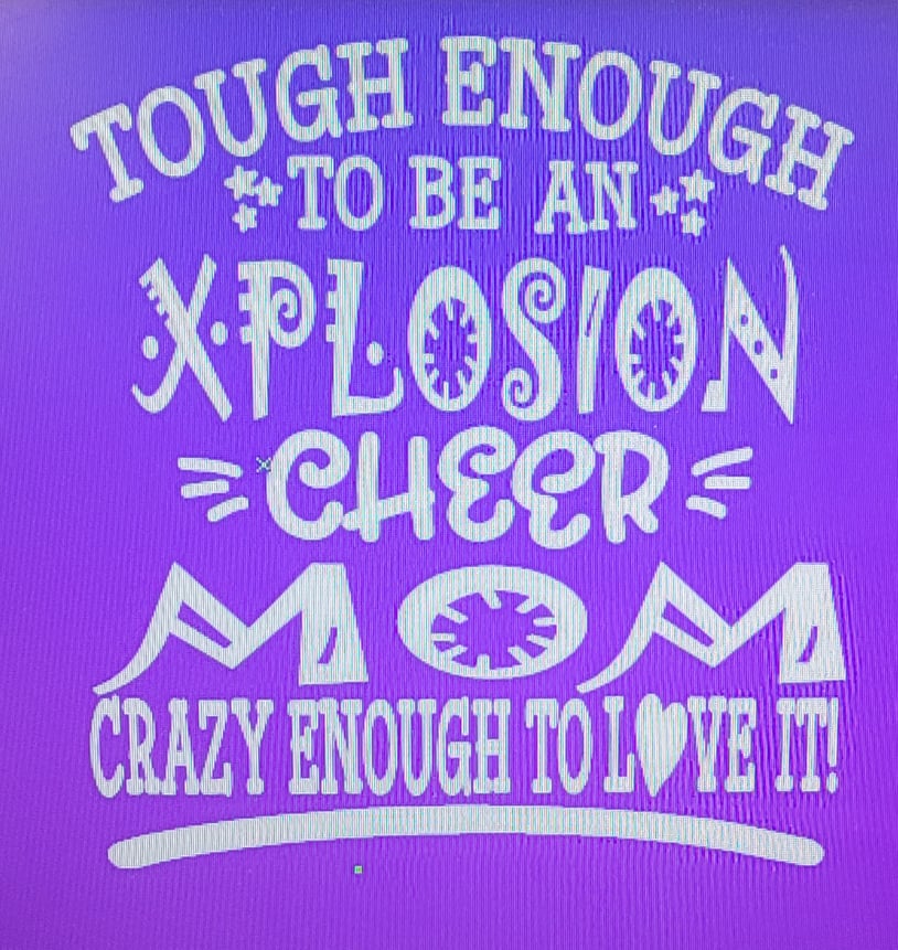 Tough Enough To Be An Xplosion Tee's (Cheerleader, Dancer) Or add a name in notes like Mom or Dad