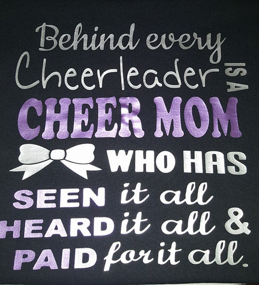 BEHIND EVERY CHEERLEADER IS A CHEER MOM Tee Design